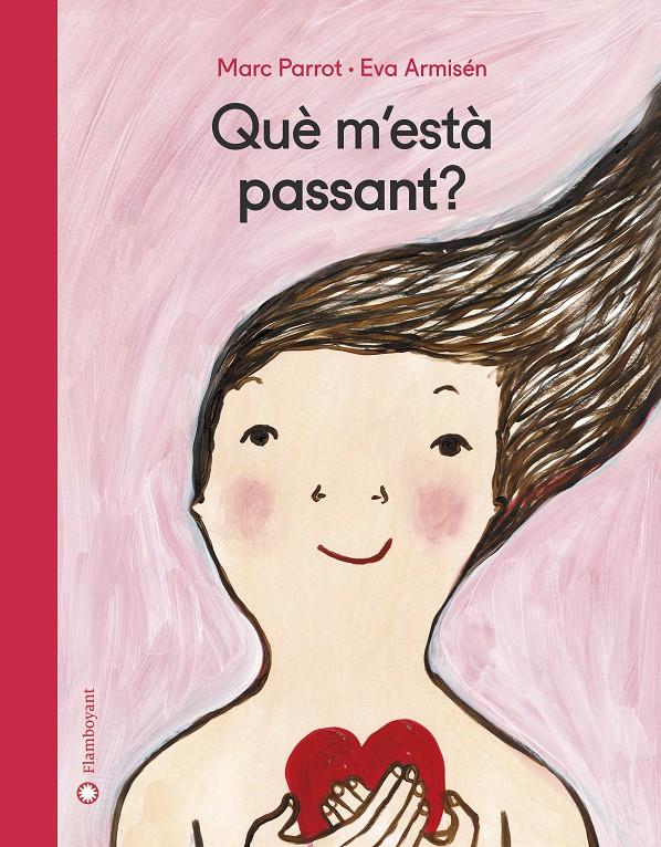 Què m'està passant? | 9788417749002 | PARROT,MARC/ARMISEN,EVA | Llibreria Sendak
