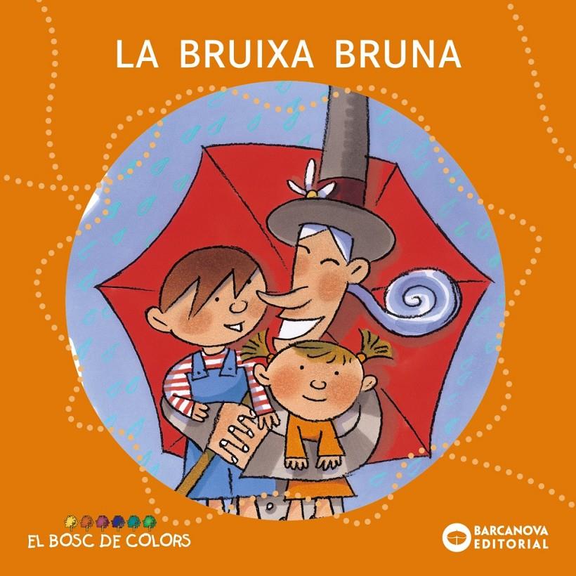 La bruixa Bruna | 9788448914110 | Baldó, Estel/Gil, Rosa/Soliva, Maria | Llibreria Sendak