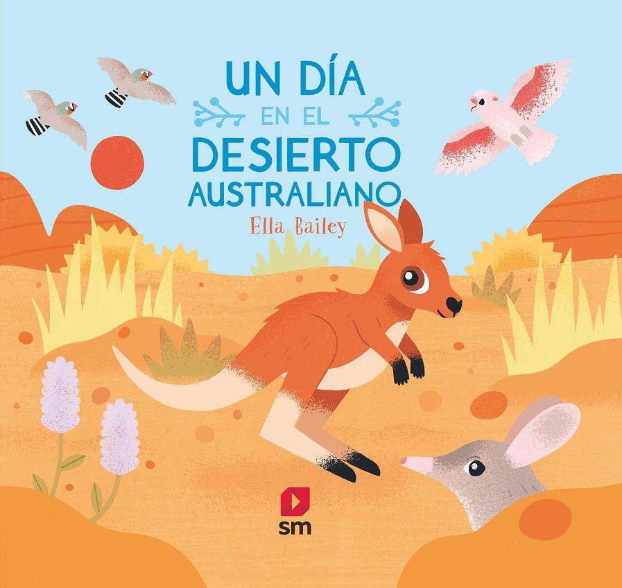 Un día en el desierto australiano | 9788413185422 | Bailey , Ella | Llibreria Sendak