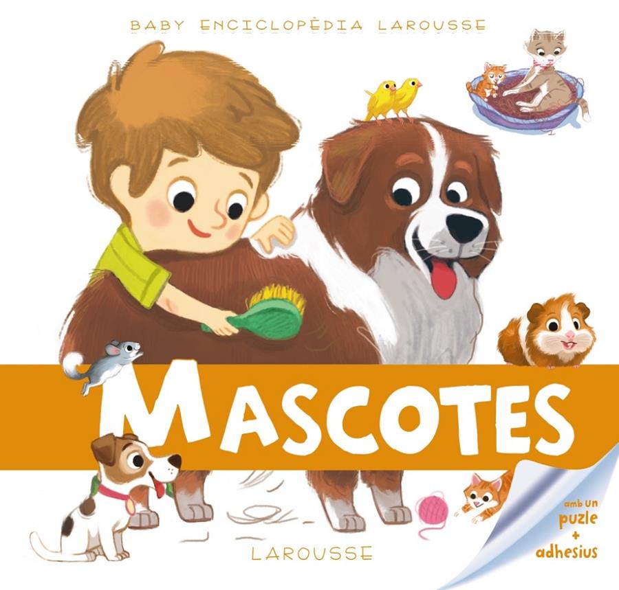 Baby enciclopèdia. Mascotes | 9788416368235 | Larousse Editorial | Llibreria Sendak