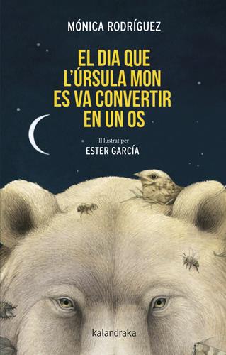 El dia que l’Úrsula Mon es va convertir en un os | 9788410387348 | Rodríguez, Mónica | Llibreria Sendak