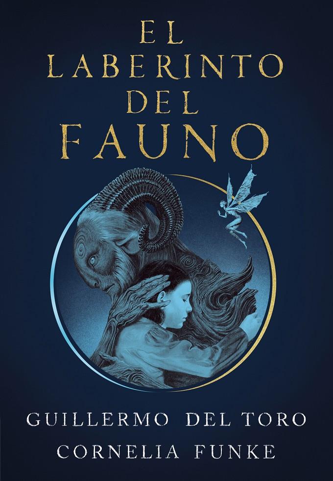 El laberinto del Fauno | 9788420451862 | del Toro, Guillermo/Funke, Cornelia | Librería Sendak