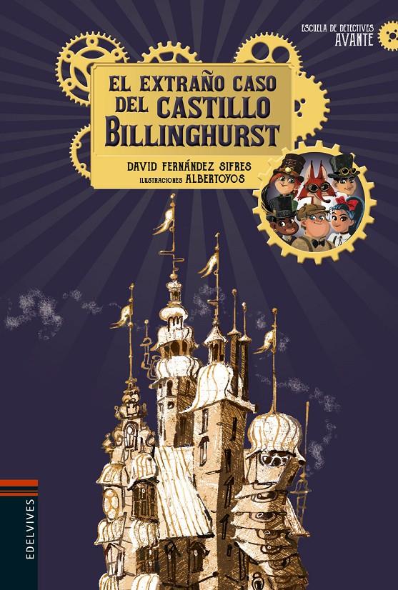 Escuela de detectives Avante - El extraño caso del castillo Billinghurst | 9788414012840 | Fernández Sifres, David | Llibreria Sendak