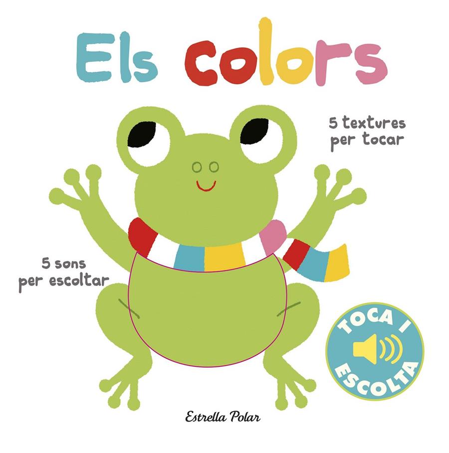 Els colors. Toca i escolta | 9788491372110 | Billet, Marion | Llibreria Sendak