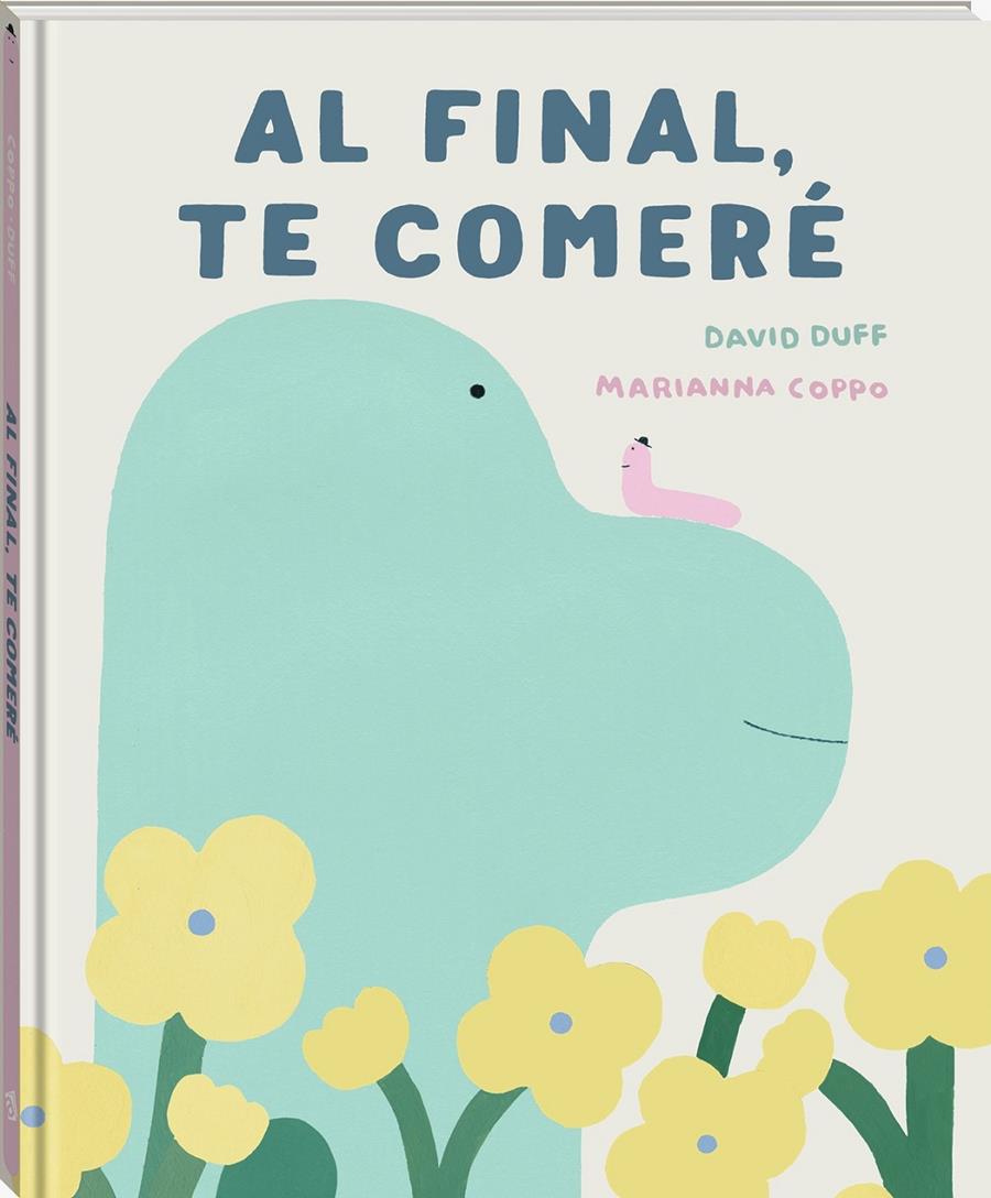 Al final, te comeré | 9791387883263 | Duff, David | Librería Sendak