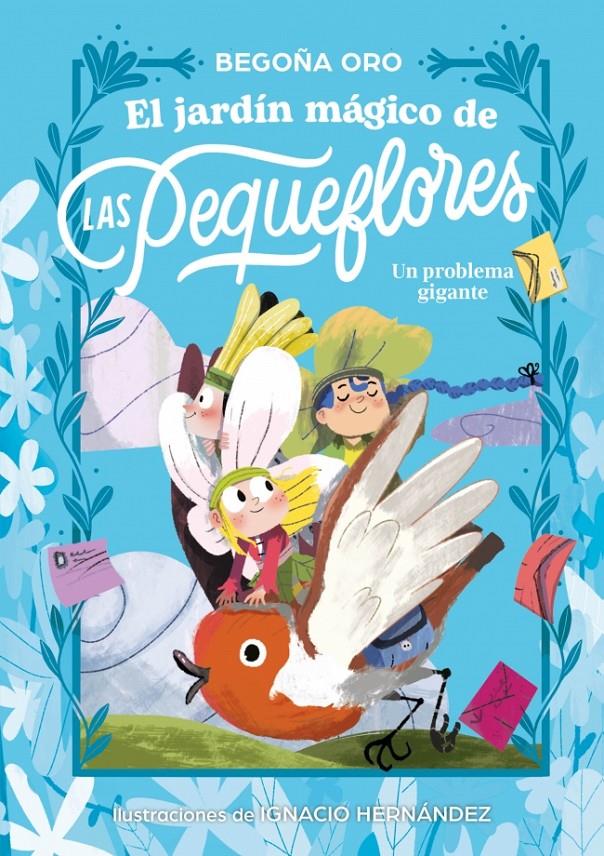 El jardín mágico de las pequeflores. Un problema gigante | 9788448873837 | Oro, Begoña | Llibreria Sendak