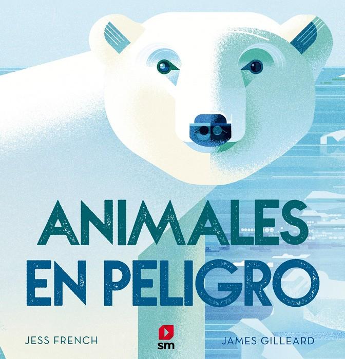 Animales en peligro | 9788491820314 | French, Jess | Llibreria Sendak