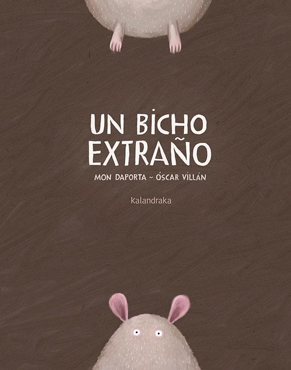 Un bicho extraño | 9788484643517 | Daporta, Mon | Llibreria Sendak