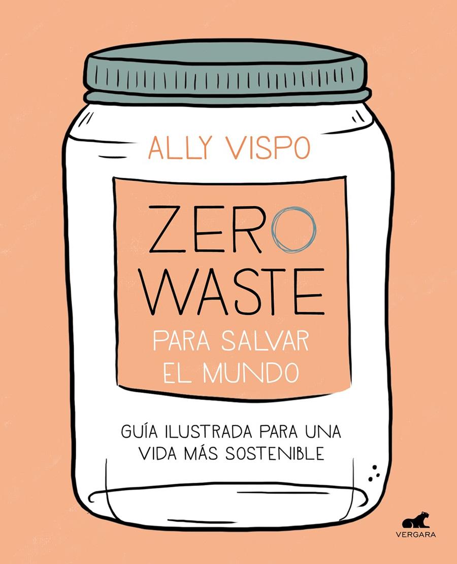Zero Waste para salvar el mundo | 9788417664442 | Vispo, Ally | Llibreria Sendak