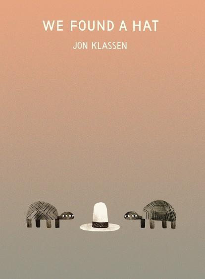 We found a hat (hardpack book) | 9780763656003 | Klassen, Jon | Llibreria Sendak