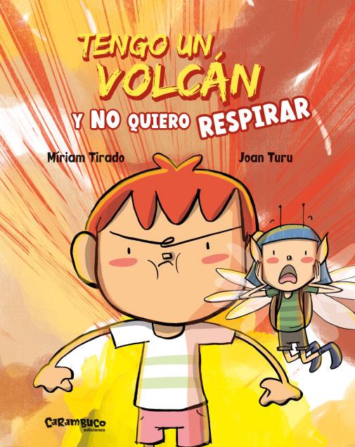 Tengo un volcán y no quiero respirar | 9788417766597 | Tirado, Míriam | Llibreria Sendak