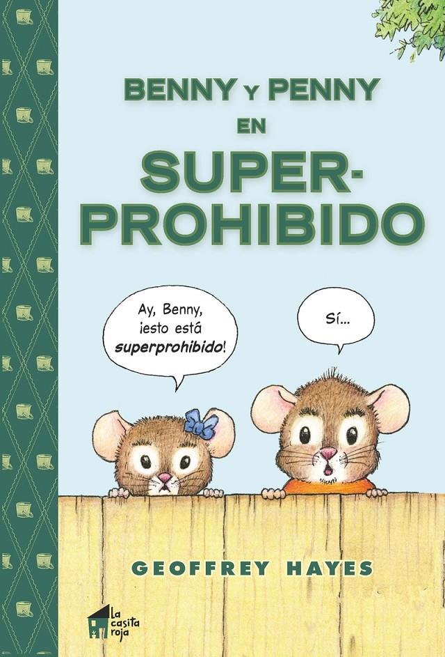 Benny y Penny en Superprohibido | 9788494927638 | Hayes, Geoffrey | Llibreria Sendak