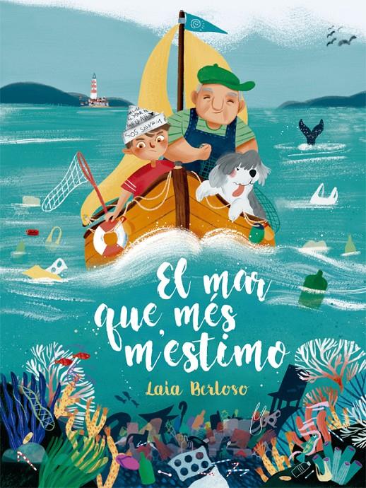 El mar que més m'estimo | 9788424666682 | Berloso i Clarà, Laia | Llibreria Sendak