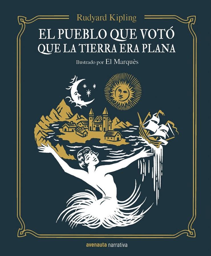 El pueblo que votó que la Tierra era plana | 9788494988585 | Kipling, Rudyard | Llibreria Sendak