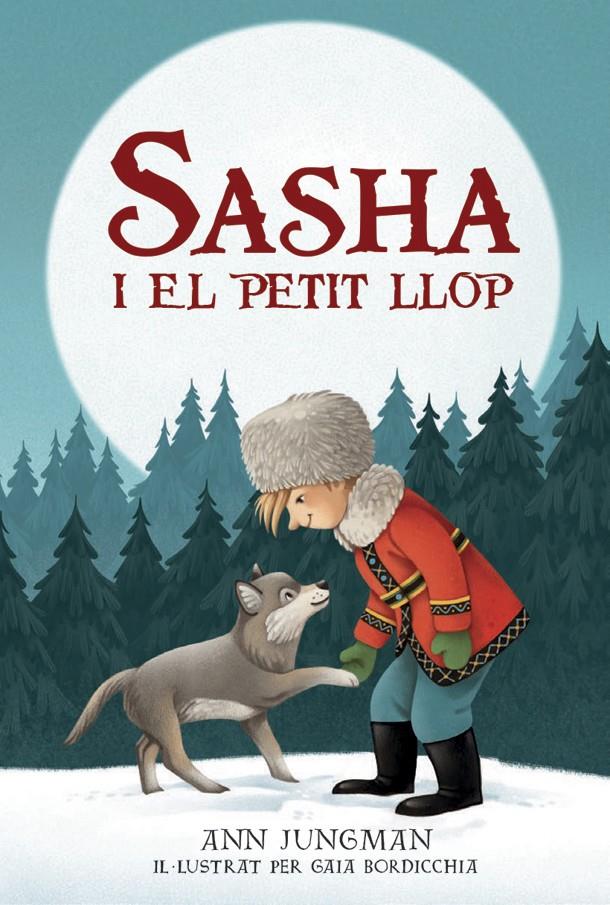 Sasha i el petit llop | 9788424666316 | Jungman, Ann | Llibreria Sendak