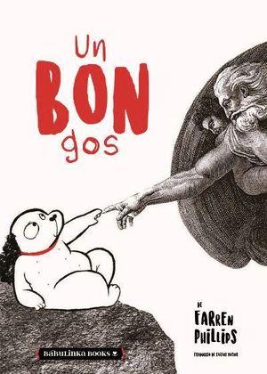 Un bon gos | 9788412080834 | FARREN,PHILLIPS | Librería Sendak