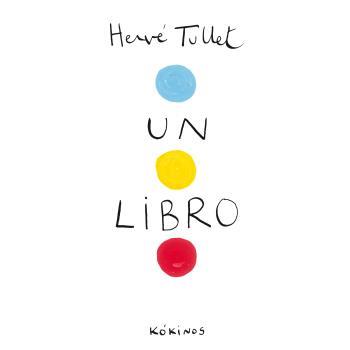 Un libro | 9788492750368 | Tullet, Hervé | Llibreria Sendak