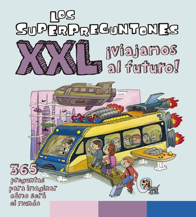 Los Superpreguntones XXL ¡Viajamos al futuro! | 9788499743493 | Vox Editorial | Llibreria Sendak