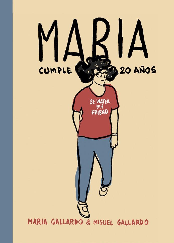 María cumple 20 años | 9788415685937 | Gallardo, Miguel | Librería Sendak