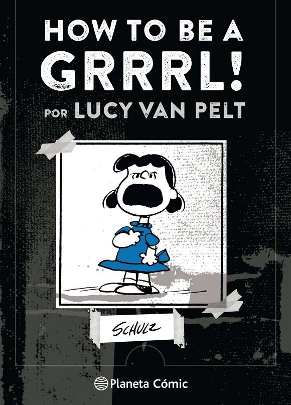 How to be a Grrrrrl | 9788491737414 | M.%Schulz, Charles | Librería Sendak