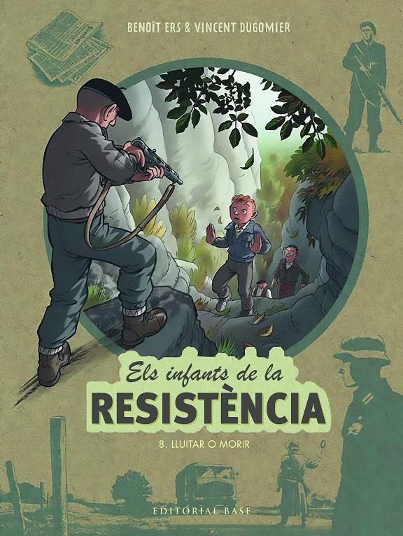 Els infants de la Resistència 8. Lluitar o morir | 9788419007568 | Ers, Benoît/Dugomier, Vincent | Llibreria Sendak