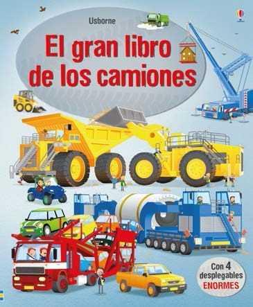 El gran libro de los grandes camiones | 9781474947480 | CULLIS MEGAN | Librería Sendak