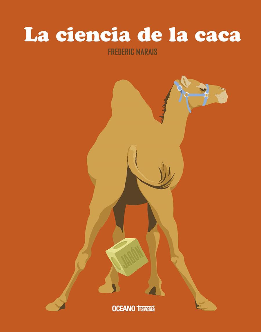 La ciencia de la caca | 9786075277530 | Marais, Frédéric | Llibreria Sendak