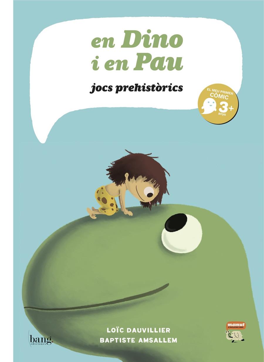 En Dino i en Pau, jocs prehistòrics | 9788415051039 | Dauvillier, Loïc/Amsallem, Baptiste | Librería Sendak