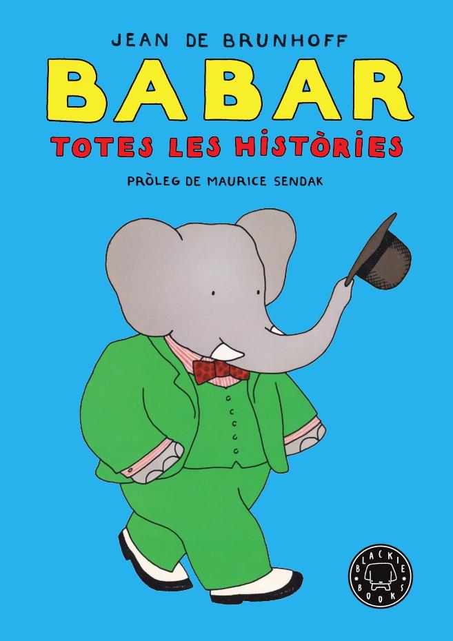 Babar. Totes les històries | 9788418187018 | de Brunhoff, Jean | Llibreria Sendak