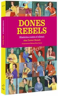 Dones rebels. Històries contra el silenci | 9788416698295 | TORRES,AINA | Llibreria Sendak