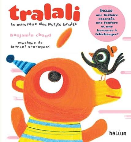 Tralali. La musique des petits bruits | 9782330129613 | Chaud, Benjamin | Llibreria Sendak