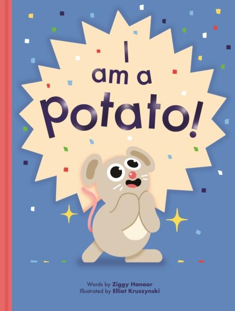 I Am a Potato! | 9781800660519 | Hanaor, Ziggy | Llibreria Sendak