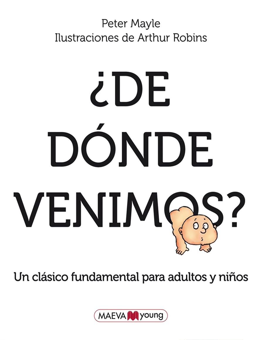 ¿De dónde venimos? | 9788415120421 | Mayle, Peter/Robins, Arthur | Librería Sendak