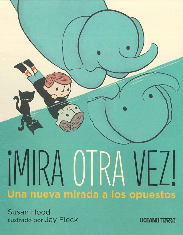 ¡Mira otra vez! | 9786075275352 | Hood, Susan | Llibreria Sendak