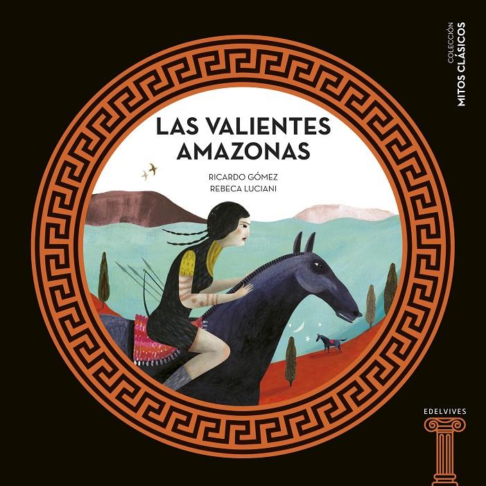 Las valientes Amazonas | 9788414025208 | Gómez Gil, Ricardo | Llibreria Sendak