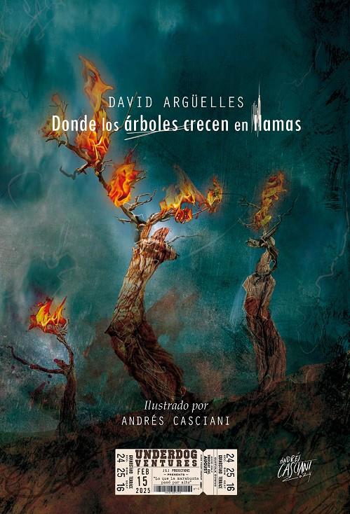 Donde los árboles crecen en llamas | 9788412917338 | Argüelles Redondo, David/Casciani, Andrés | Llibreria Sendak
