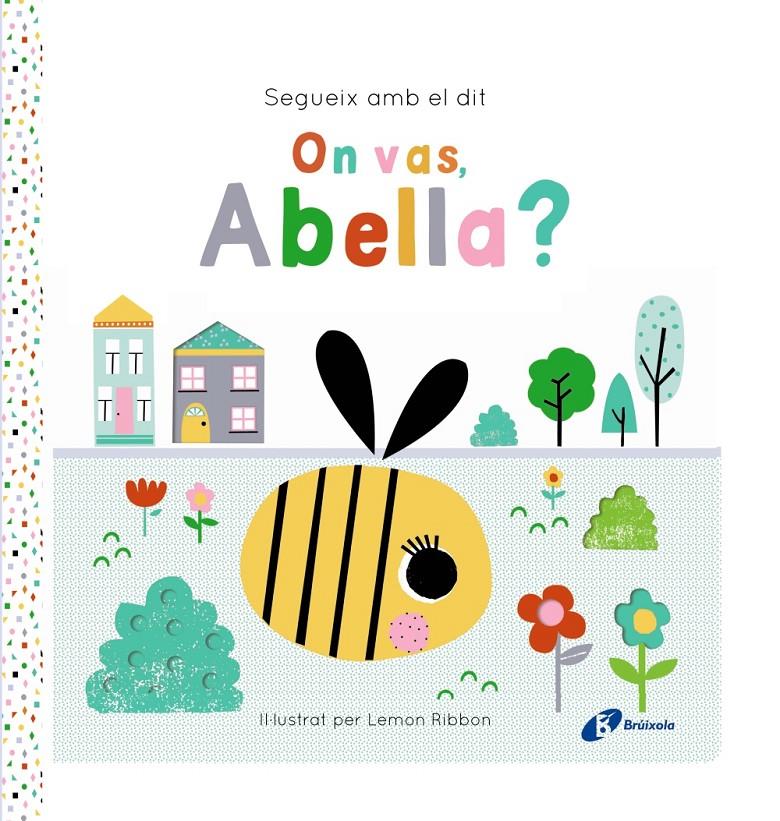 Segueix amb el dit. On vas, Abella? | 9788413495194 | George, Joshua | Librería Sendak