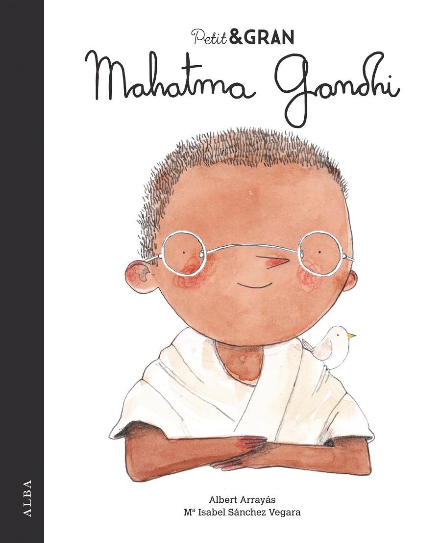 Petit & Gran Mahatma Gandhi | 9788490655238 | Sánchez Vegara, Mª Isabel | Llibreria Sendak