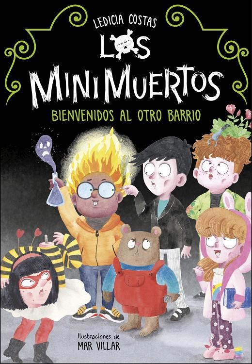 Los Minimuertos 1. Bienvenidos al Otro Barrio | 9788420453255 | Costas, Ledicia | Librería Sendak