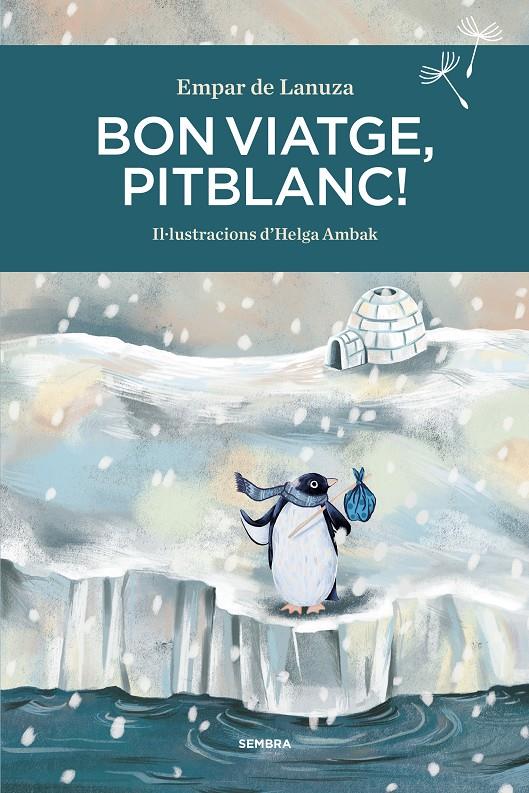 Bon viatge, Pitblanc! | 9788416698547 | de Lanuza, Empar | Librería Sendak