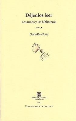 Déjenlos leer | 9789681676698 | PATTE, GENEVIÈVE | Llibreria Sendak