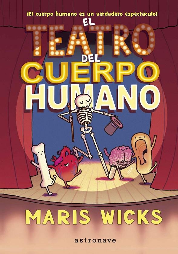 El teatro del cuerpo humano | 9788467937527 | MARIS WICKS | Llibreria Sendak