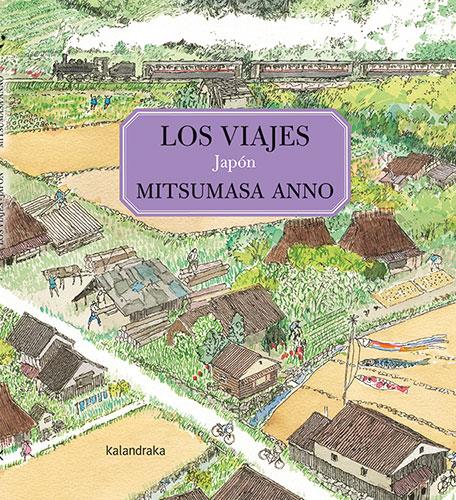 Los viajes. Japón | 9788413431994 | Anno, Mitsumasa | Llibreria Sendak