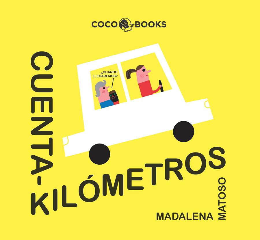 Cuentakilómetros | 9788494953064 | Matoso, Madalena/Alegre, Mireia | Llibreria Sendak