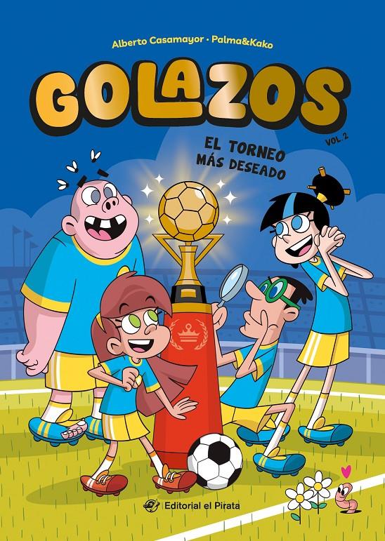 Golazos 02 - El torneo más deseado | 9788419898555 | Casamayor, Alberto | Llibreria Sendak