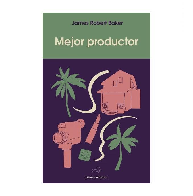 Mejor productor | 9788409120956 | Baker, James Robert | Llibreria Sendak