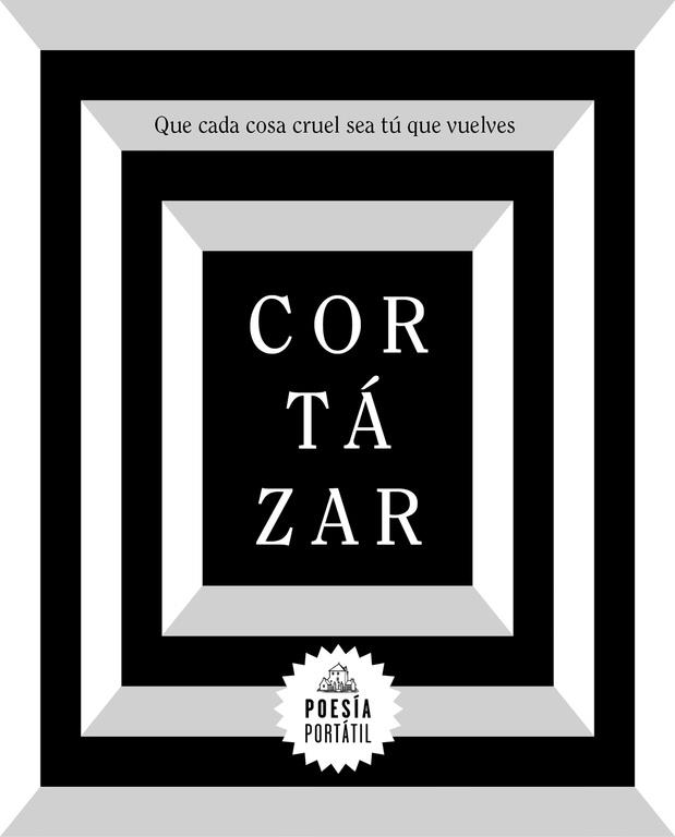 Que cada cosa cruel sea tú que vuelves | 9788439734611 | Cortázar, Julio | Llibreria Sendak