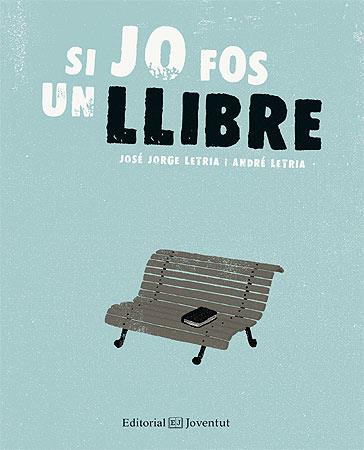 Si jo fos un llibre | 9788426141200 | Jose Jorge y André Letria | Llibreria Sendak