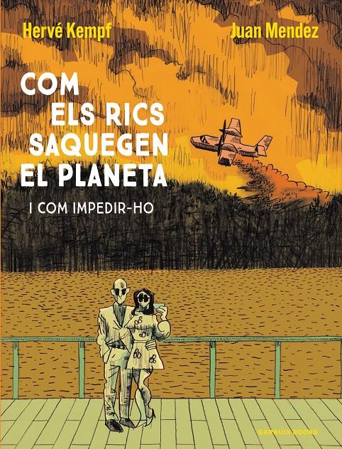 Com els rics saquegen el planeta | 9788419393609 | Kempf, Hervé/Mendez, Juan | Llibreria Sendak
