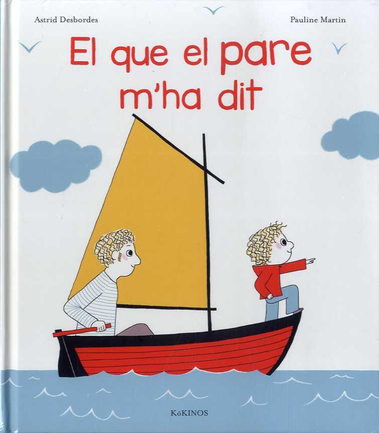 El que el pare m'ha dit | 9788416126989 | Desbordes, Astrid | Llibreria Sendak